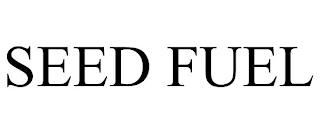 SEED FUEL trademark