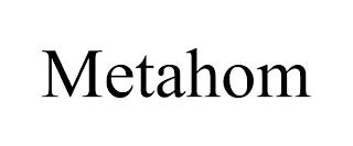 METAHOM trademark