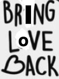 BRING LOVE BACK trademark