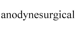 ANODYNESURGICAL trademark