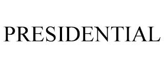 PRESIDENTIAL trademark