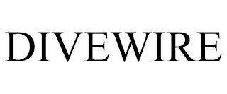 DIVEWIRE trademark