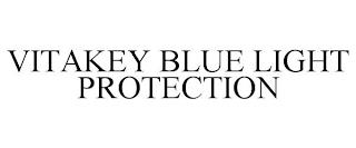 VITAKEY BLUE LIGHT PROTECTION trademark