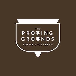 THE PROVING GROUNDS COFFEE & ICE CREAM trademark