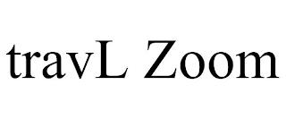 TRAVL ZOOM trademark