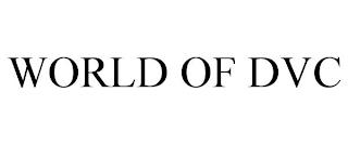 WORLD OF DVC trademark