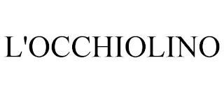 L'OCCHIOLINO trademark