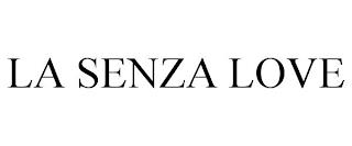 LA SENZA LOVE trademark