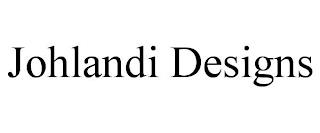 JOHLANDI DESIGNS trademark