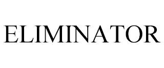 ELIMINATOR trademark