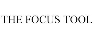 THE FOCUS TOOL trademark