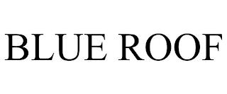 BLUE ROOF trademark