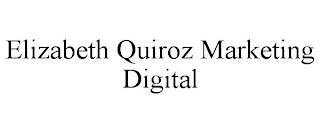 ELIZABETH QUIROZ MARKETING DIGITAL trademark