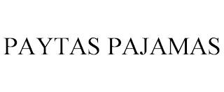 PAYTAS PAJAMAS trademark