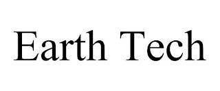 EARTH TECH trademark