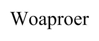 WOAPROER trademark