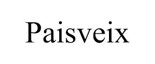 PAISVEIX trademark