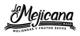 LA MEJICANA HASO MOLIENDAS Y FRUTOS SECOS trademark