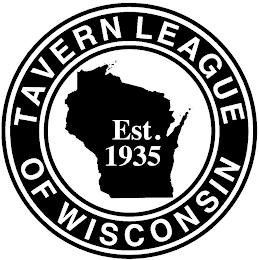 TAVERN LEAGUE OF WISCONSIN EST. 1935 trademark