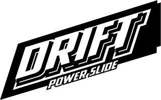 DRIFT POWER SLIDE trademark