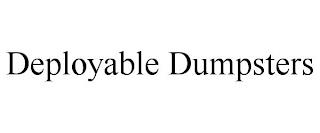 DEPLOYABLE DUMPSTERS trademark