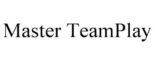 MASTER TEAMPLAY trademark