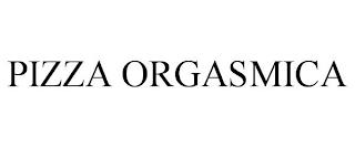 PIZZA ORGASMICA trademark