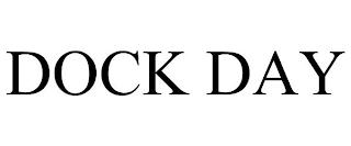 DOCK DAY trademark