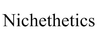 NICHETHETICS trademark