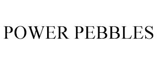 POWER PEBBLES trademark