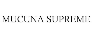 MUCUNA SUPREME trademark