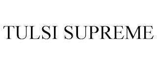 TULSI SUPREME trademark