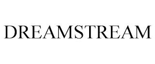 DREAMSTREAM trademark