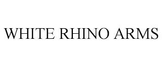 WHITE RHINO ARMS trademark