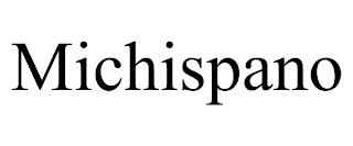 MICHISPANO trademark