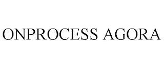 ONPROCESS AGORA trademark