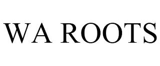 WA ROOTS trademark