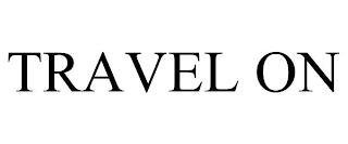 TRAVEL ON trademark