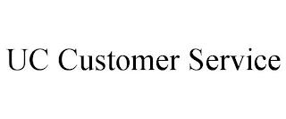 UC CUSTOMER SERVICE trademark