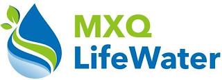 MXQ LIFEWATER trademark