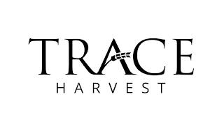 TRACE HARVEST trademark