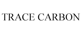 TRACE CARBON trademark