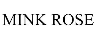 MINK ROSE trademark