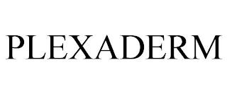 PLEXADERM trademark