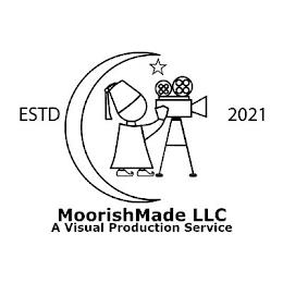 MOORISHMADE LLC A VISUAL PRODUCTION SERVICE ESTD 2021 trademark