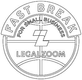 FAST BREAK FOR SMALL BUSINESS LZ LEGALZOOM trademark