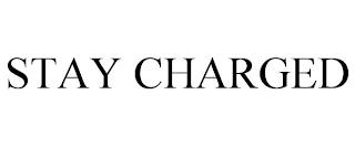 STAY CHARGED trademark