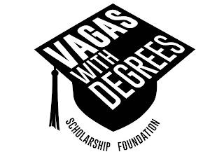 VAGAS WITH DEGREES SCHOLARSHIP FOUNDATION trademark