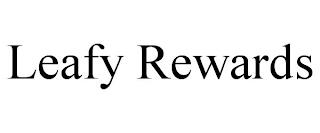 LEAFY REWARDS trademark