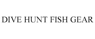 DIVE HUNT FISH GEAR trademark